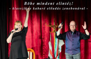 Böbe mindent elintéz – zenés kabaré előadás