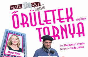 Őrületek tornya – vígjáték Csákváron