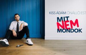 Mit nem mondok! – Kiss Ádám önálló estje