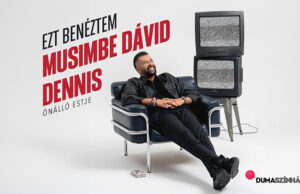 Ezt benéztem! – Musimbe Dávid Dennis önálló estje