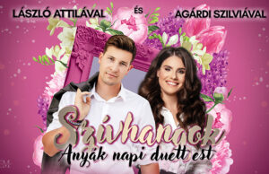 Szívhangok – Anyák napi Duettest – Agárdi Szilvia és László Attila