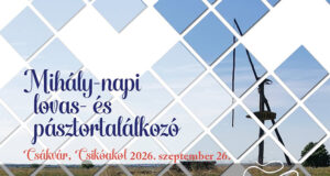 XXVI. Mihály-napi Lovas- és Pásztortalálkozó – Program a Vértesben