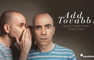 Add tovább! – Kovács András Péter önálló estje